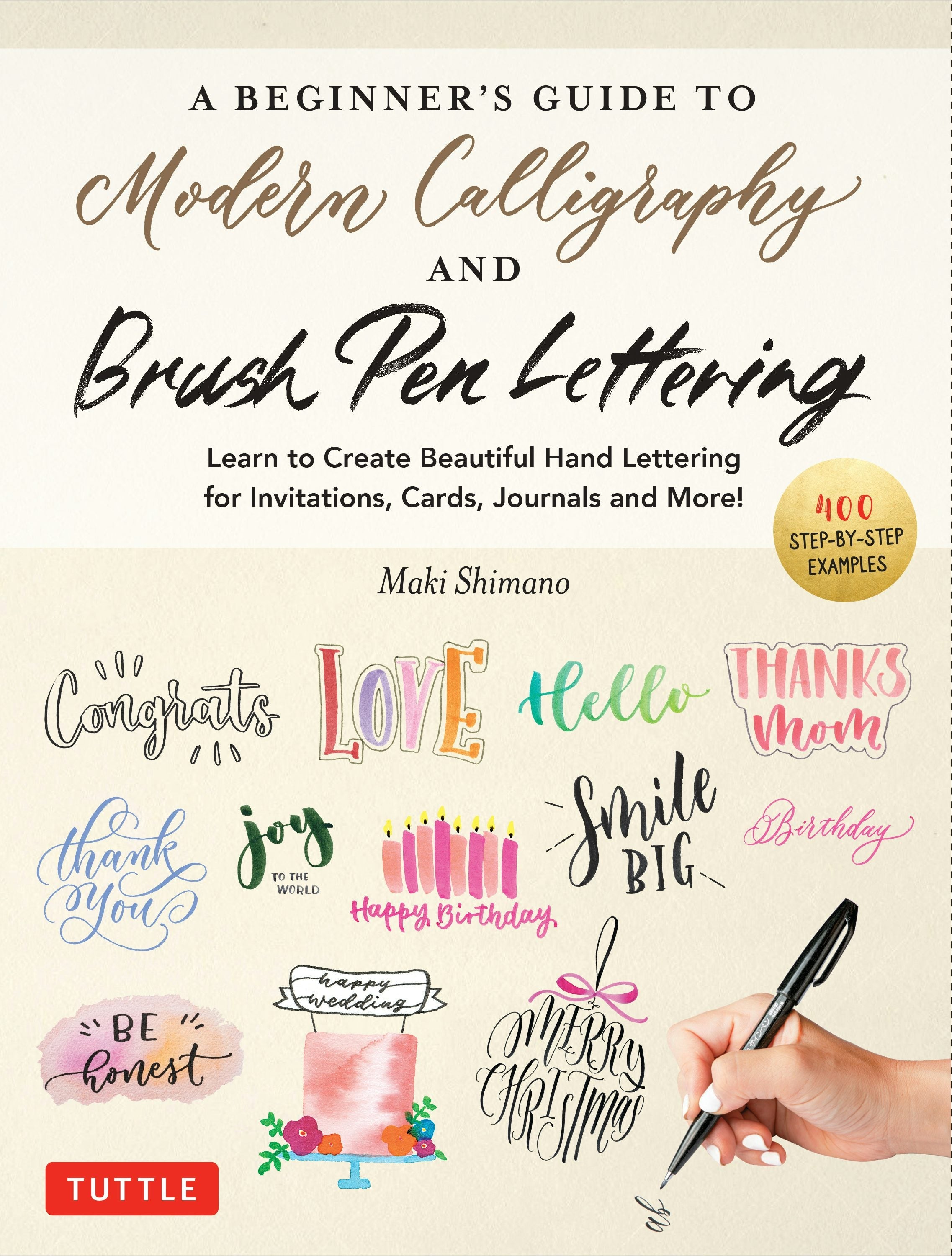 Book cover image for A Beginner's Guide to Modern Calligraphy & Brush Pen Lettering ISBN: 9780804857710